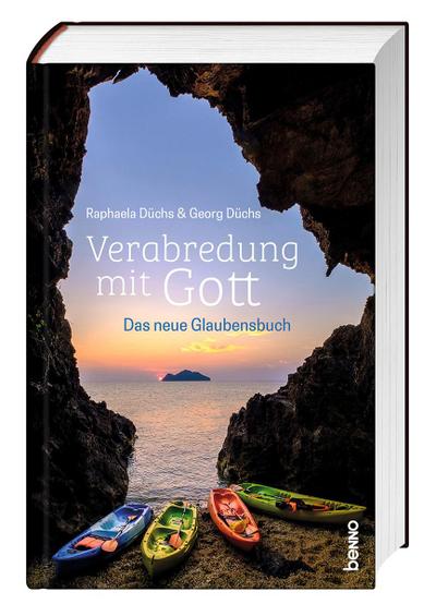 Verabredung mit Gott: Das neue Glaubensbuch