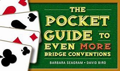 The Pocket Guide to Even More Bridge Conventions