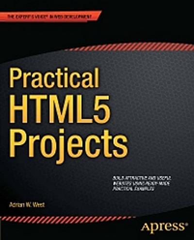 Practical HTML5 Projects