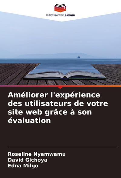 Améliorer l’expérience des utilisateurs de votre site web grâce à son évaluation
