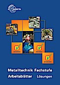 Metalltechnik Fachstufe Arbeitsblätter Lösungen 