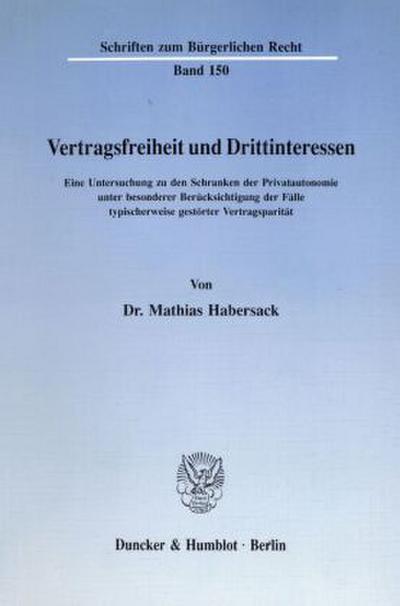 Vertragsfreiheit und Drittinteressen.