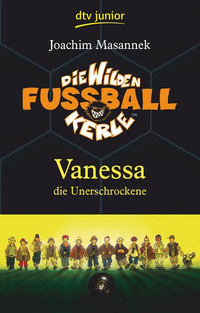 Die Wilden Fußballkerle Band 3: Vanessa die Unerschrockene