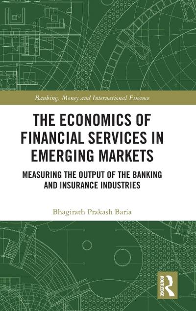The Economics of Financial Services in Emerging Markets