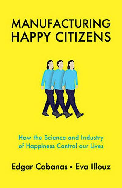 Manufacturing Happy Citizens