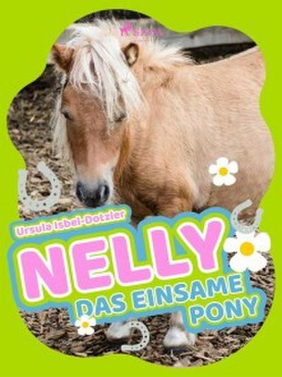 Nelly - Das einsame Pony - Band 9