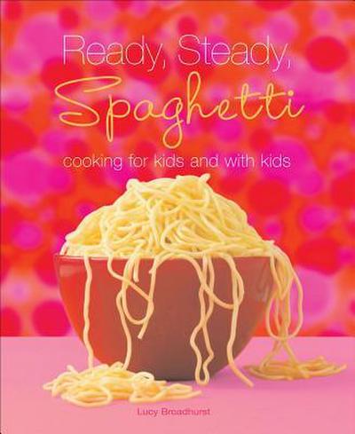 Broadhurst, L: Ready, Steady, Spaghetti