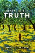 TO SEARCH FOR TRUTH