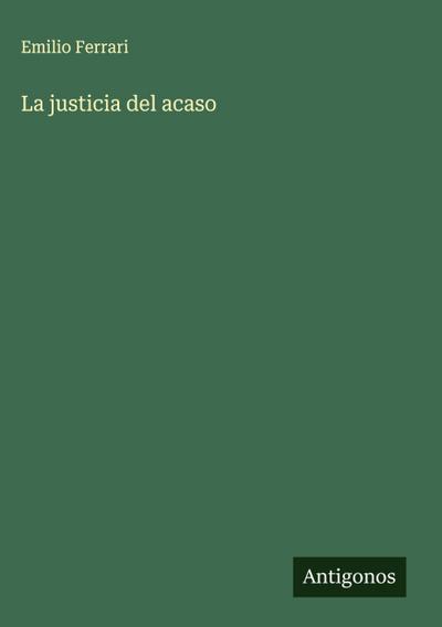 La justicia del acaso