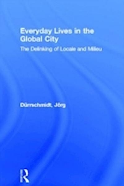 Everyday Lives in the Global City