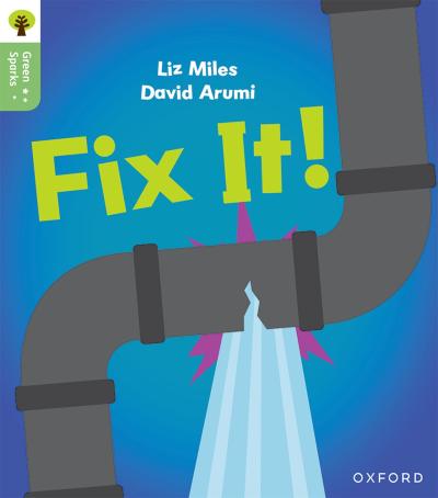Oxford Reading Tree Green Sparks: Level 2: Fix It!