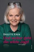 Und weiter geht die wilde Jagd von Brigitte Kren | Buch