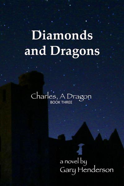 Diamonds and Dragons: Charles, A Dragon