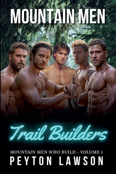 Mountain Men Trail Builders