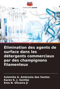 Élimination des agents de surface dans les détergents commerciaux par des champignons filamenteux