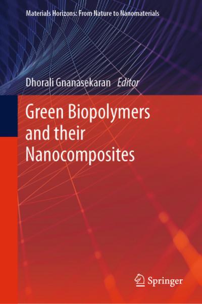 Green Biopolymers  and their Nanocomposites