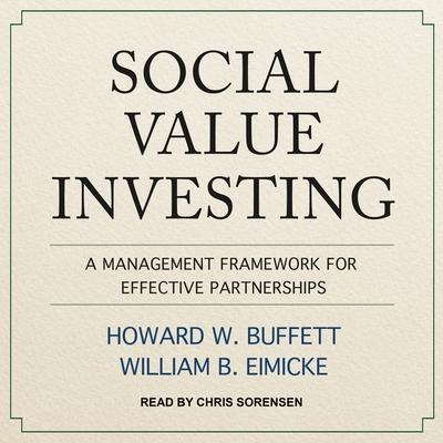 Social Value Investing Lib/E: A Management Framework for Effective Partnerships