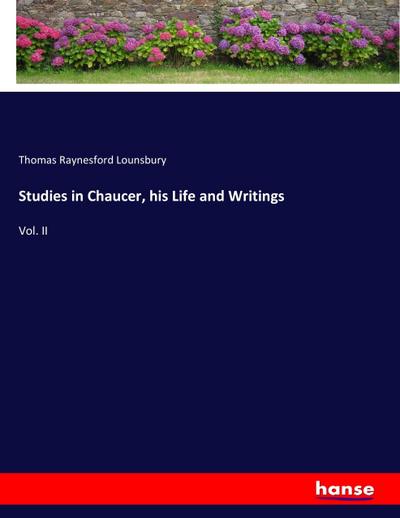Studies in Chaucer, his Life and Writings