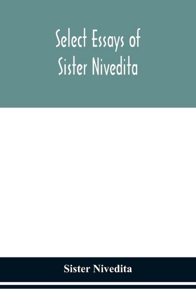Select essays of sister Nivedita
