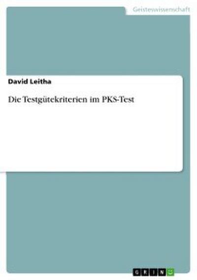 Die Testgütekriterien im PKS-Test