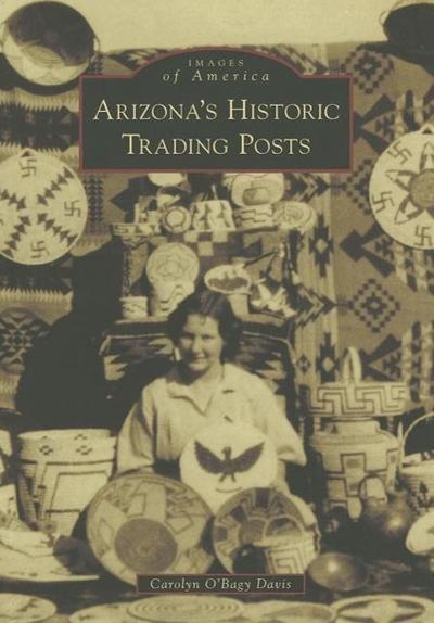 Arizona’s Historic Trading Posts