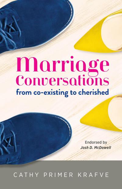 Marriage Conversations: From Co-existing to Cherished