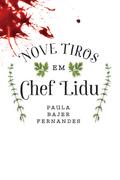 Nove tiros em Chef Lidu