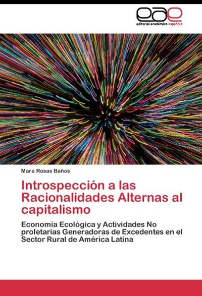 Introspección a las Racionalidades Alternas al capitalismo
