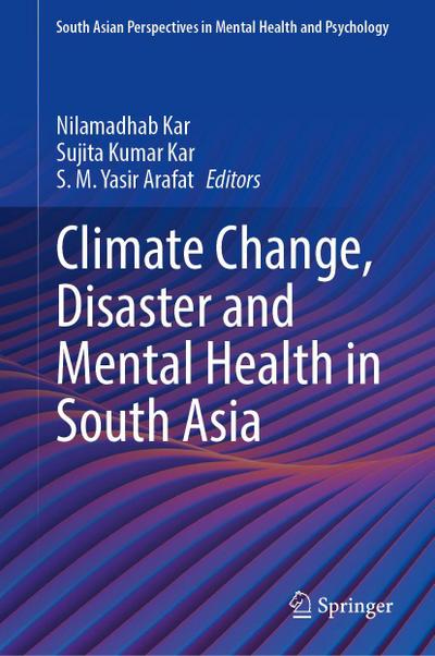 Climate Change, Disaster and Mental Health in South Asia