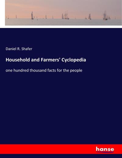 Household and Farmers’ Cyclopedia