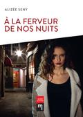 À la ferveur de nos nuits