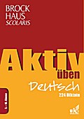 Brockhaus Scolaris Aktiv Üben - Deutsch 5. - 10. Klasse