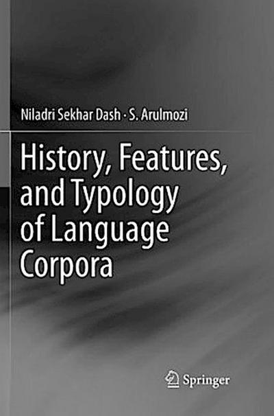 History, Features, and Typology of Language Corpora