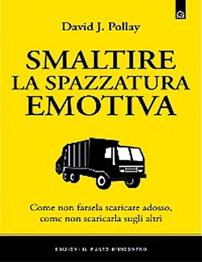 Smaltire la spazzatura emotiva