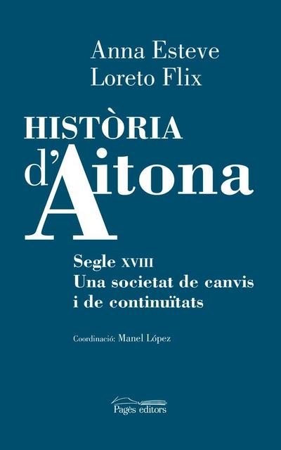 Història d’Aitona : Segle XVIII. Una societat de canvis i de continuïtats
