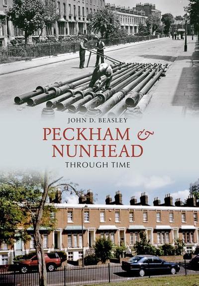 Peckham & Nunhead Through Time