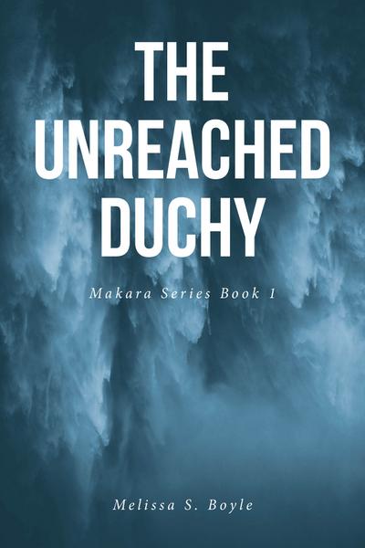 The Unreached Duchy