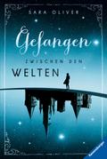 Die Welten-Trilogie, Band 1 - Gefangen zwischen den Welten