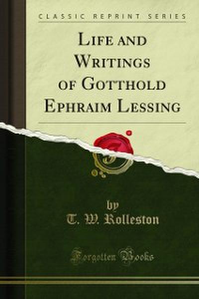 Life and Writings of Gotthold Ephraim Lessing