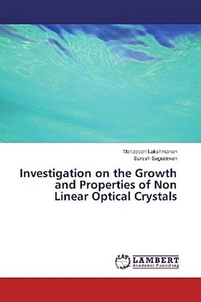 Investigation on the Growth and Properties of Non Linear Optical Crystals