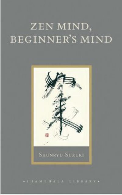 Zen Mind, Beginner’s Mind