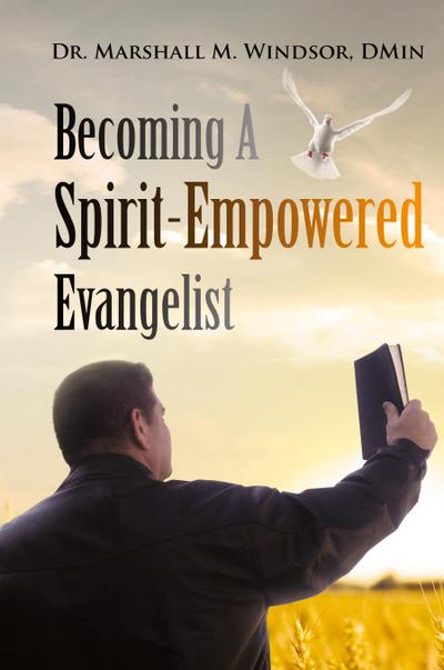 Becoming A Spirit-Empowered Evangelist