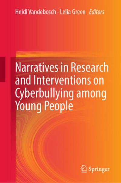 Narratives in Research and Interventions on Cyberbullying among Young People