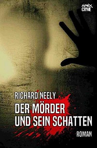DER MÖRDER UND SEIN SCHATTEN