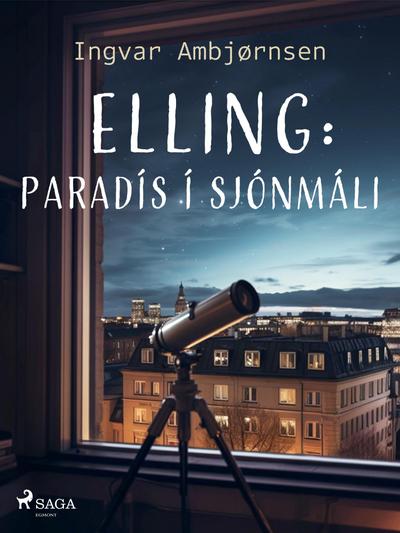 Elling: Paradís í sjónmáli