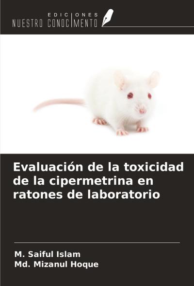 Evaluación de la toxicidad de la cipermetrina en ratones de laboratorio