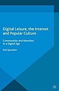 Digital Leisure, the Internet and Popular Culture