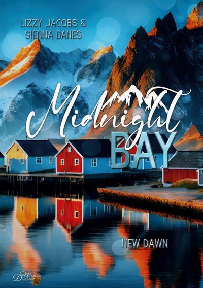 Midnight Bay: New Dawn (Midnight-Bay-Serie 3)