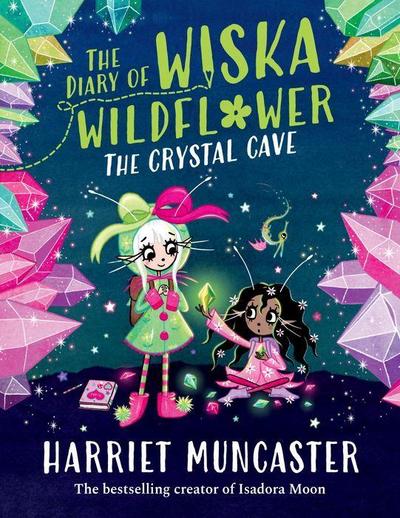 The Diary of Wiska Wildflower: The Crystal Cave