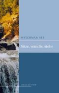 Sitze, Wandle, Stehe